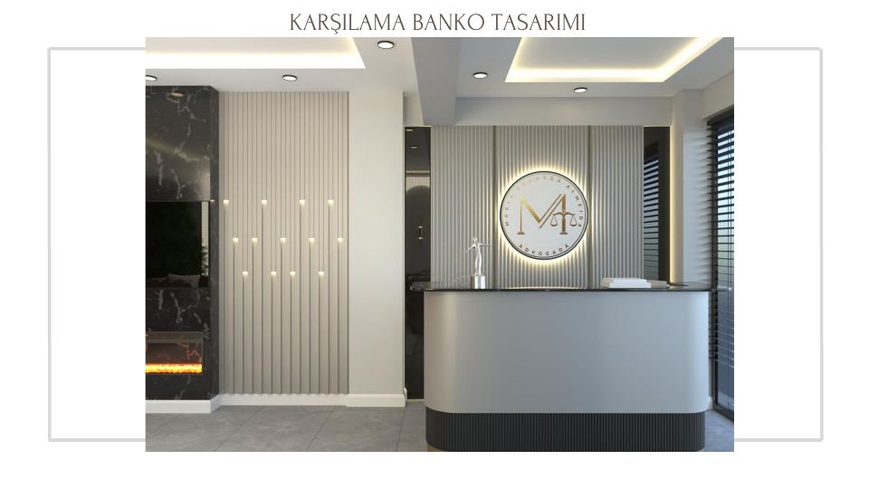 Manisa Hukuk Ofisi Projesi · KARŞILAMA BANKO TASARIMI